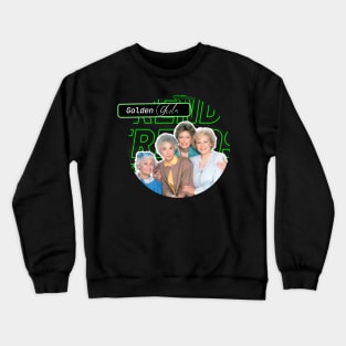 Golden girls All Crewneck Sweatshirt